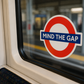 Mind The Gap London Underground Style Waterproof Sticker