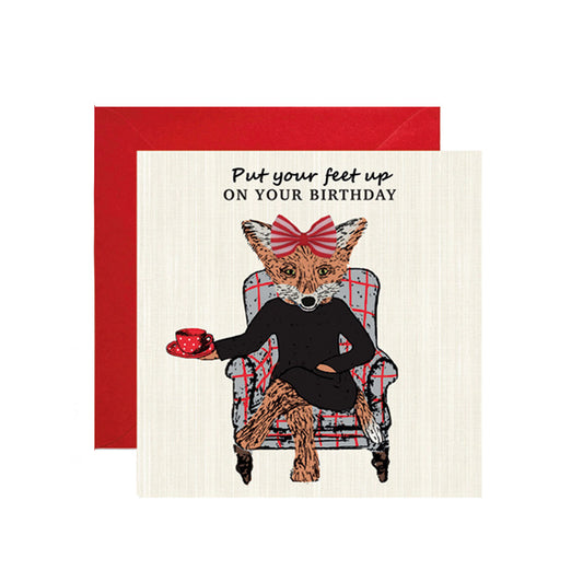 Put Your Feet Up Lady Fox - Happy Birthday Card - Apple & Clover